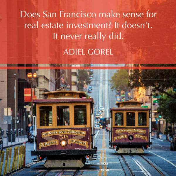 Investing In Real Estate in San Francisco? Why You Should Avoid This Mistake